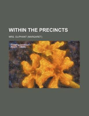 Book cover for Within the Precincts (Volume 1)