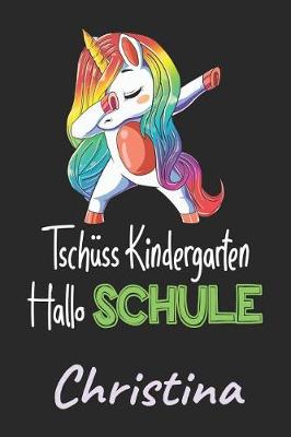 Book cover for Tschuss Kindergarten - Hallo Schule - Christina