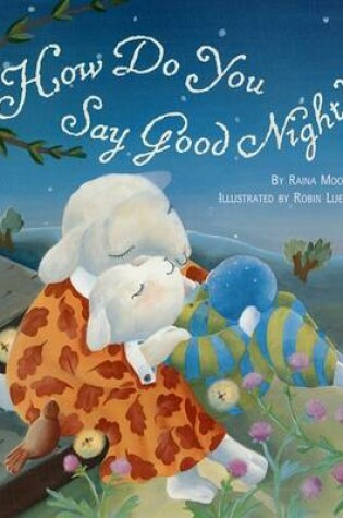 Cover of How Do You Say Goodnight?