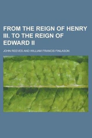 Cover of From the Reign of Henry III. to the Reign of Edward II