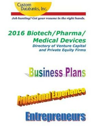 Cover of 2016 Biotech/Pharma/Medical Devices Directory of Venture Capital/Private Equity