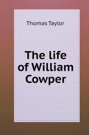 Cover of The life of William Cowper
