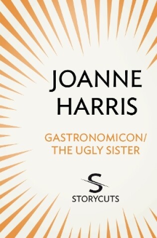 Cover of Gastronomicon/The Ugly Sister (Storycuts)
