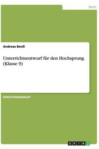Cover of Unterrichtsentwurf fur den Hochsprung (Klasse 9)