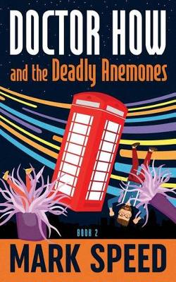 Book cover for Doctor How and the Deadly Anemones