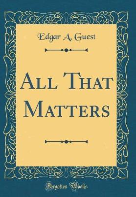 Book cover for All That Matters (Classic Reprint)