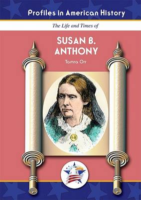 Book cover for The Life and Times of Susan B. Anthony