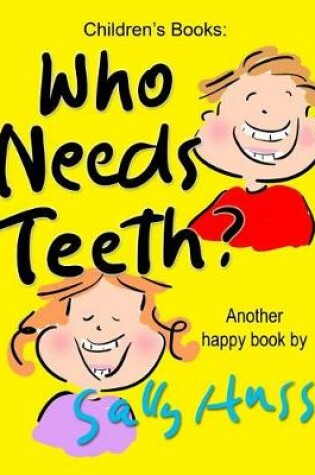 Cover of Who Needs Teeth?