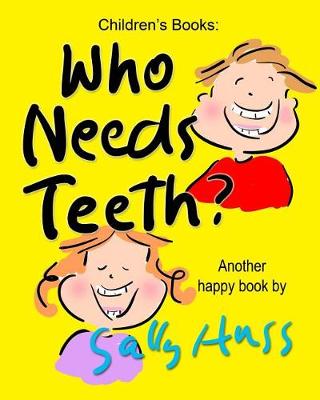 Book cover for Who Needs Teeth?