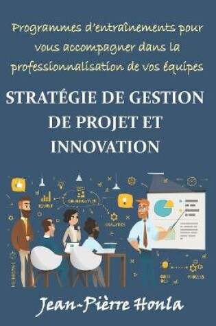 Cover of Stratégie de Gestion de Projet Et Innovation