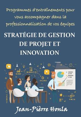 Book cover for Stratégie de Gestion de Projet Et Innovation