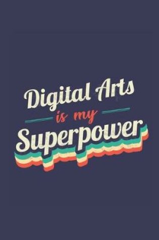 Cover of Digital Arts Is My Superpower