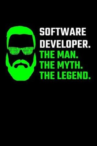 Cover of Software Developer. The Man. The Myth. The Legend.