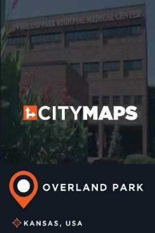 Cover of City Maps Overland Park Kansas, USA