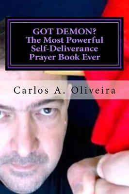 Book cover for GOT DEMON? The Most Powerful Self-Deliverance Prayer Book Ever