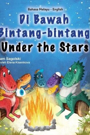 Cover of Under the Stars (Malay English Bilingual Kids Book)