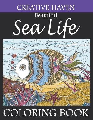 Book cover for Creative haven Beautiful Sea Life Coloring Book