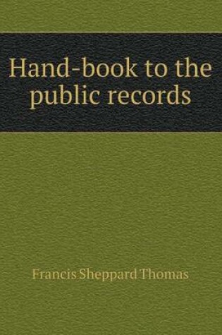 Cover of Hand-Book to the Public Records