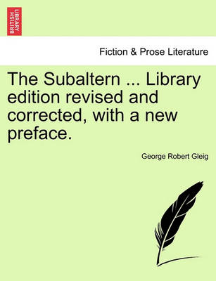 Book cover for The Subaltern ... Library Edition Revised and Corrected, with a New Preface.