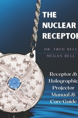 Cover of The Nuclear Receptor By Dr. Fred Bell