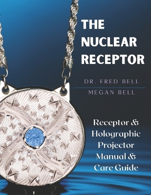 Book cover for The Nuclear Receptor By Dr. Fred Bell