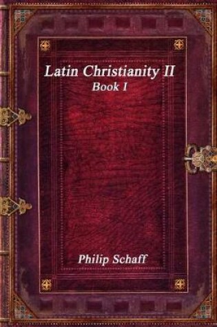 Cover of Latin Christianity II Book I