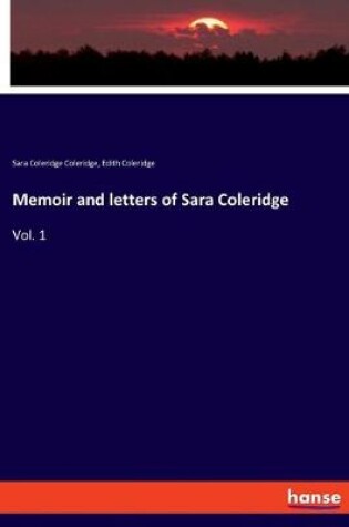 Cover of Memoir and letters of Sara Coleridge