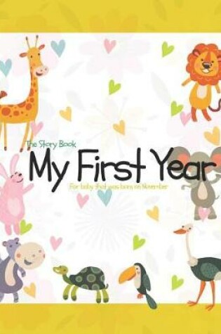 Cover of The Story Book My First Year for Baby That Was Born on November