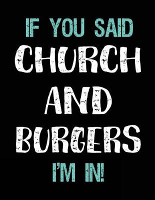 Book cover for If You Said Church and Burgers I'm in