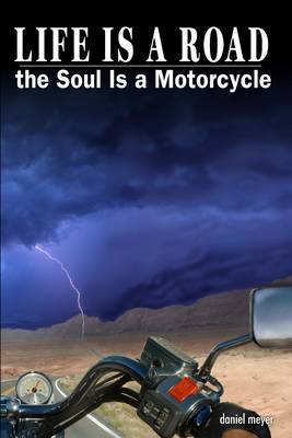 Book cover for Life Is a Road: The Soul Is a Motorcycle