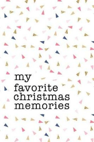 Cover of My Favorite Christmas Memories