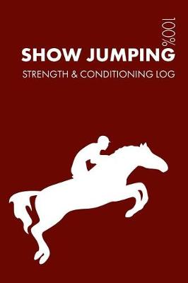 Book cover for Show Jumping Strength and Conditioning Log