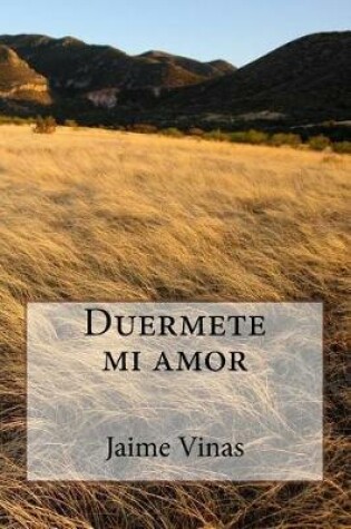 Cover of Duermete Mi Amor