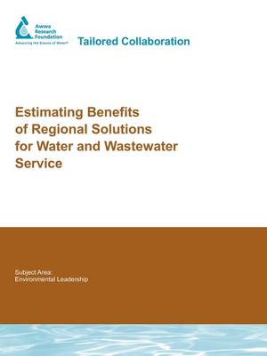 Cover of Estimating Benefits of Regional Solutions for Water and Wastewater Service