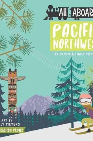 Cover of All Aboard Pacific Northwest