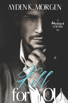 Book cover for Kill for You