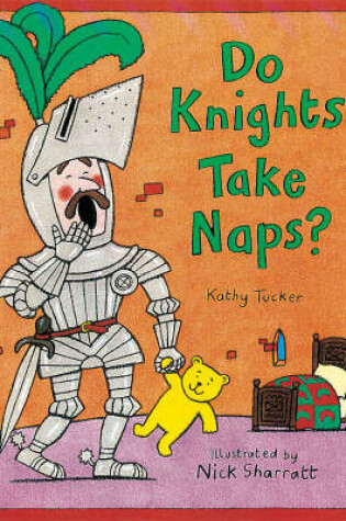 Cover of Do Knights Take Naps?