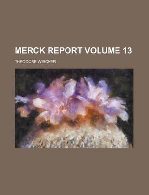 Book cover for Merck Report Volume 13