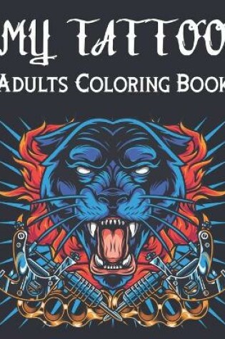 Cover of My Tattoo Adults Coloring Book