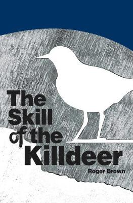 Book cover for The Skill of the Killdeer