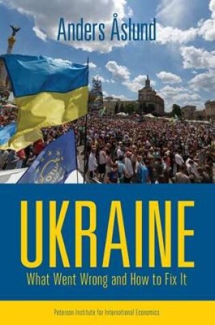 Cover of Ukraine – What Went Wrong and How to Fix It