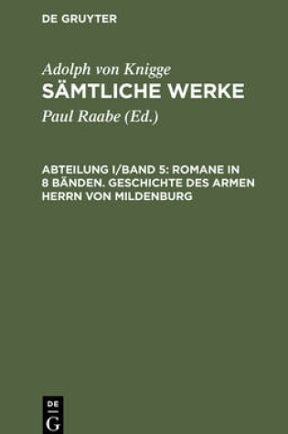 Cover of Samtliche Werke, Abteilung I/Band 5, Romane in 8 Banden. Geschichte des armen Herrn von Mildenburg