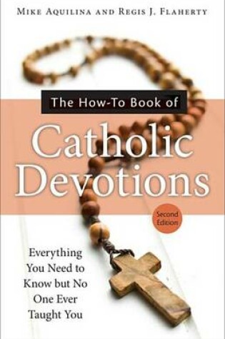 Cover of The How-To Book of Catholic Devotions, Second Edition