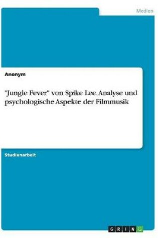 Cover of Jungle Fever von Spike Lee. Analyse und psychologische Aspekte der Filmmusik