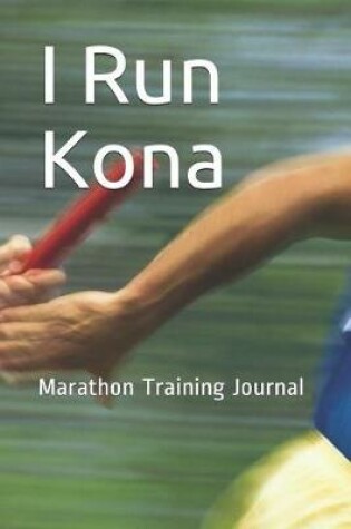 Cover of I Run Kona