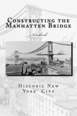 Book cover for Constructing the Manhatten Bridge