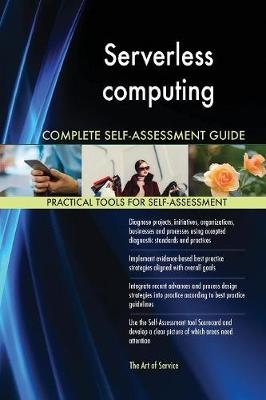 Book cover for Serverless computing Complete Self-Assessment Guide