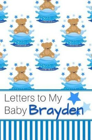 Cover of Letters to My Baby Brayden