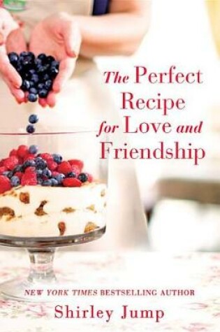 Cover of The Perfect Recipe for Love and Friendship