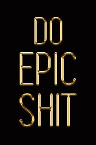 Cover of Do Epic Shit